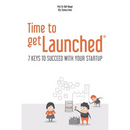 Time to getLaunched: 7 Keys to Succeed with Your Startup