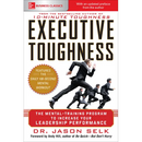 Executive Toughness: The Mental-Training Program to Increase Your Leadership Performance