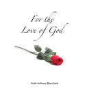 For the Love of God: A Spiritual Journey