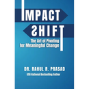 Impact Shift: The Art of Pivoting for Meaningful Change
