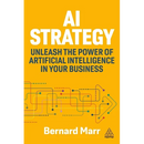 AI Strategy: Unleash the Power of Artificial Intelligence in Your Business