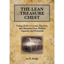 The Lean Treasure Chest: Using Lean to Locate, Recover, and Maximize Your Hidden Capacity and Potential