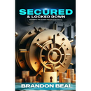 Secured & Locked Down: Mastering the Modern Wealth Game with IUL