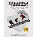 The Black Male Triumph Story: Successfully Achieving Graduate Degrees