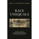 Race Unequals: Overseer Contracts, White Masculinities, and the Formation of Managerial Identity in the Plantation Economy