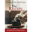 The Recipe: Living Life with Ease
