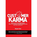 Customer Karma: Why Stop at a One-Night Stand, When You Can Have a Lifetime Relationship with Your Customers?