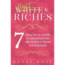 Write to Riches Journal: A Workbook for the 7 Practical Steps to Manifesting Abundance from Your Books