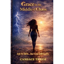 Grace in the Middle of Chaos