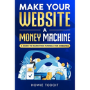 Make Your Website a Money Machine: A Guide to Marketing Funnels for Websites
