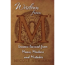 Wisdom from M's: Lessons Learned from Moms, Mentors and Mistakes