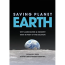 Saving Planet Earth: Why agriculture and industry must be part of the solution