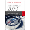 Destination 2050: A Practical Guide to the Future