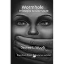 Wormhole Imbroglio to Disengage: Freedom From Substance Abuse
