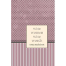 Wise Women: Wise Words