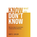 Know What You Don't Know: What Every Higher Ed Leader Needs to Understand About Marketing