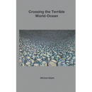 Crossing the Terrible World-Ocean