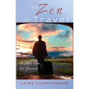The Zen of Travel: Wisdom from the Journey