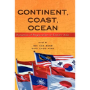 Continent, Coast, Ocean: Dynamics of Regionalism in Eastern Asia