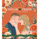 Taylor & Travis: An Unofficial Coloring Book Celebration of the Most Epic Romance Ever