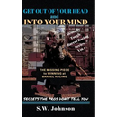 Get out of Your Head and into Your Mind: The Missing Piece to Winning at Barrel Racing Secrets the Pros Don't Tell You