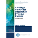Creating a Culture for Information Systems Success, Second Edition