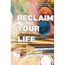 Reclaim Your Life: Discover the journey through a toxic relationship to an addict, make peace with the chaos, and create a life that's joyful again.