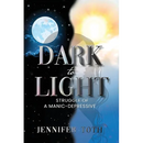 Dark to Light: Struggle of a Manic-Depressive