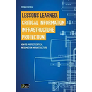 Lessons Learned: Critical Information Infrastructure Protection: How to protect critical information infrastructure