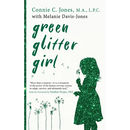 Green Glitter Girl: A Journey of Hope and Trauma Recovery