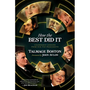 How the Best Did It: Leadership Lessons from Our Top Presidents