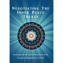 Negotiating the Inner Peace Treaty: Becoming the Person You Were Born to Be