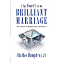 The Four C's of a Brilliant Marriage: The Secrets to Radiance and Resilience