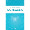 The Ultimate Guide to Journaling