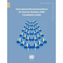 International Recommendations for Tourism Statistics 2008: Compilation Guide