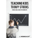 Teaching Kids to Buy Stocks: Stories and Lessons for Grown-Ups