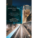 Infrastructural Times: Temporality and the Making of Global Urban Worlds