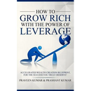 How to Grow Rich with the Power of Leverage