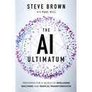The AI Ultimatum: Preparing for a World of Intelligent Machines and Radical Transformation