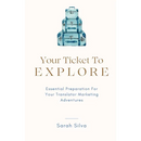 Your Ticket To Explore: Essential Preparation For Your Translator Marketing Adventures