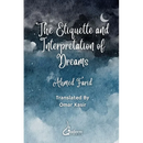 The Etiquette and Interpretation of Dreams