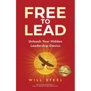 Free To Lead: Unleash Your Hidden Leadership Genius