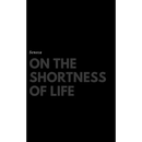 On the Shortness of Life