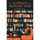 A Technique for Producing Ideas