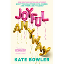 Joyful, Anyway