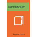 Human Problems And How To Solve Them