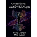 A Journey of Discovery through Intuition with Help from the Angels