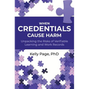 When Credentials Cause Harm: Unpacking the Risks of Verifiable Learning and Work Records