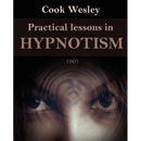 Practical Lessons in Hypnotism