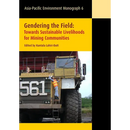 Gendering the Field: Towards Sustainable Livelihoods for Mining Communities